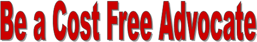 Be a Cost Free Advocate