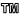 TM