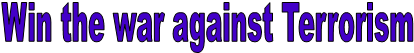 Win the war against Terrorism 