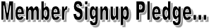 Member Signup Pledge...
